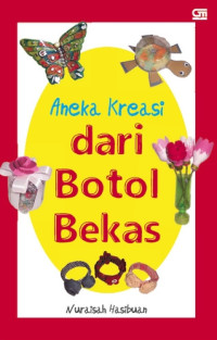 Image of Aneka kreasi dari botol bekas