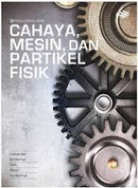 Image of Ensiklopedia sains : cahaya mesin, dan fisika partikel