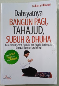 Image of Dahsyatnya bangun pagi, tahajud, subuh & dhuha