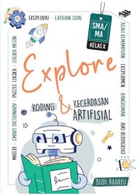 Image of Explore koding dan kecerdasan artifisial untuk SMA/Ma kelas X
