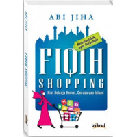 Image of Fiqih shopping kiat belanja hemat, cerdas dan Islam.