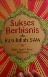 Image of Sukses Berbisnis ala Rasulullah SAW