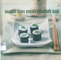 Image of Sushi dan miso mudah saji : 26 resep kilat