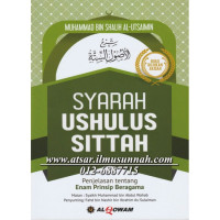 Image of Syarah Ushulus Sittah : penjelasan tentang enam prinsip beragama