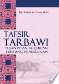 Image of Tafsir Tarbawi Pesan-Pesan Al-Qur'an Tentang Pendidikan