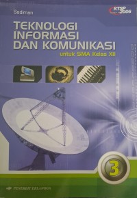 Image of Teknologi informasi dan komunikasi untuk SMA kelas XII