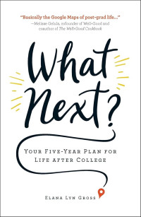 Image of What next ? your five year plan for life after college